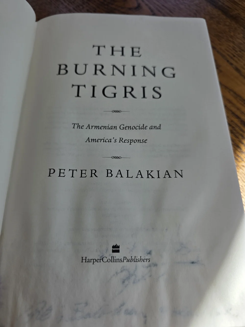 Signed By Author - The Burning Tigris By Peter Balakian - Hardcover